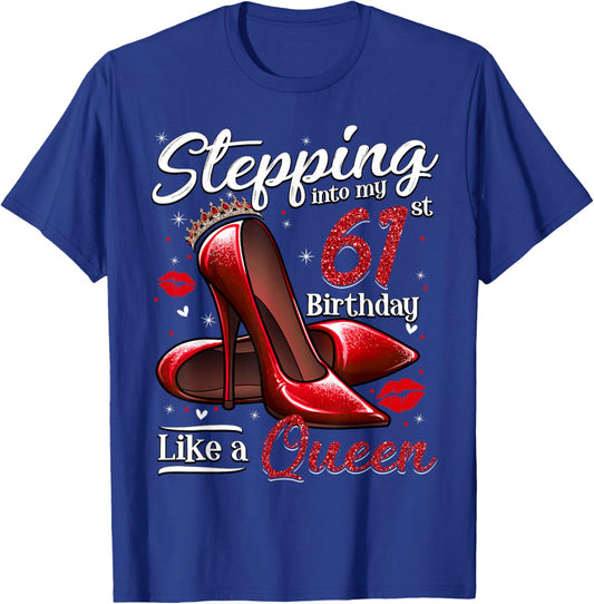 High Heels Stepping Into My 61st Birthday 61 and Fabulous T-Shirt - T-Shirt | Royal