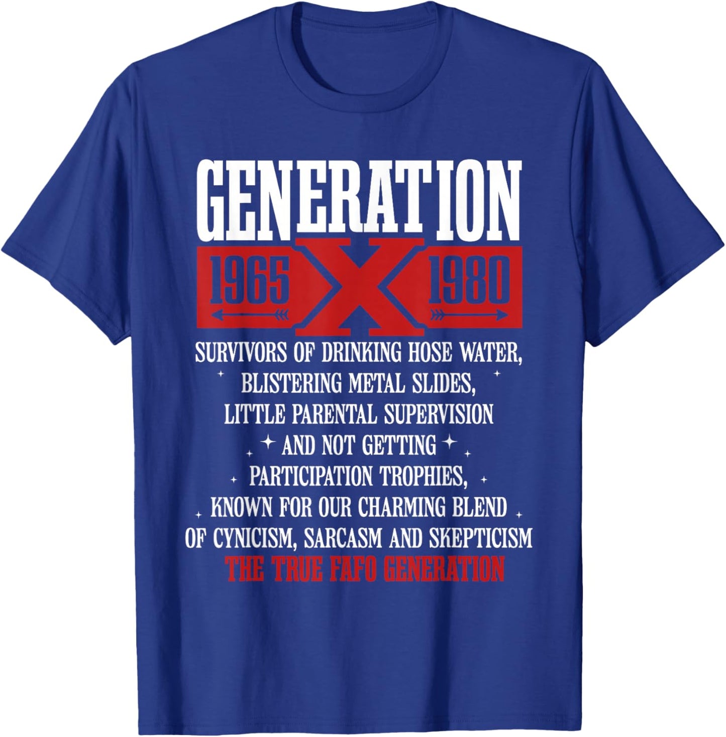 Generation X 1965 1980 Survivors Of Drinking Hose Water T-Shirt - T-Shirt | Royal
