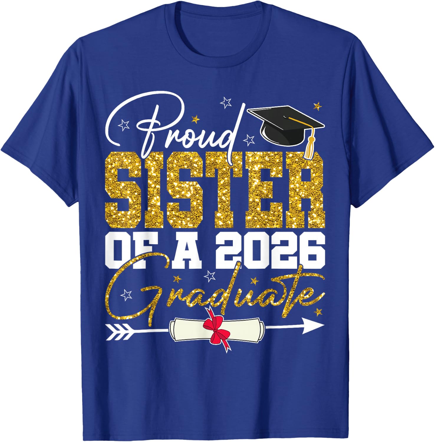 Proud Sister of Senior 2026 Graduate Family Graduation 2026 T-Shirt - T-Shirt | Royal
