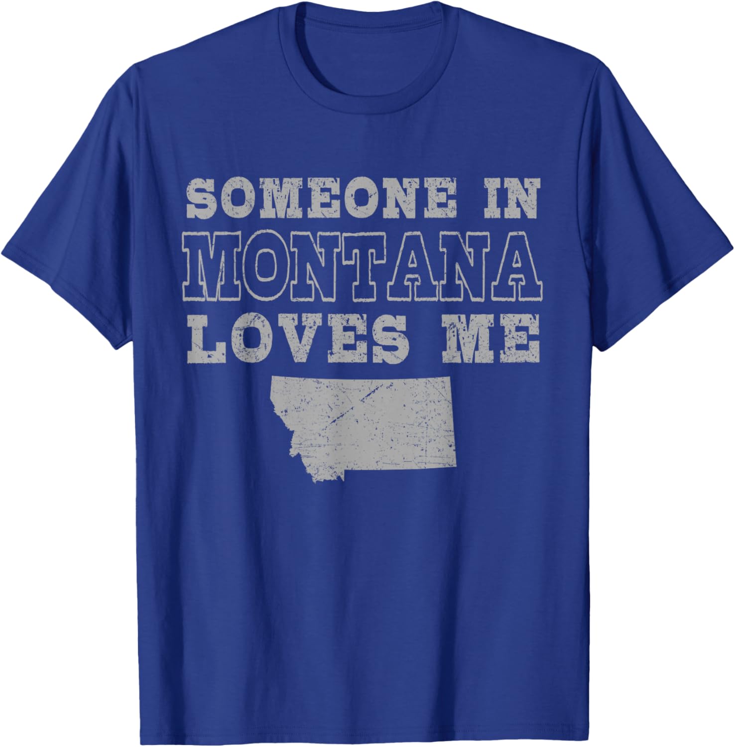 Someone In Montana Loves Me Vintage US State T-Shirt - T-Shirt | Royal