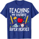 Teaching My Favorite Superheroes - Special Education Teacher Women T-Shirt - T-Shirt | Royal