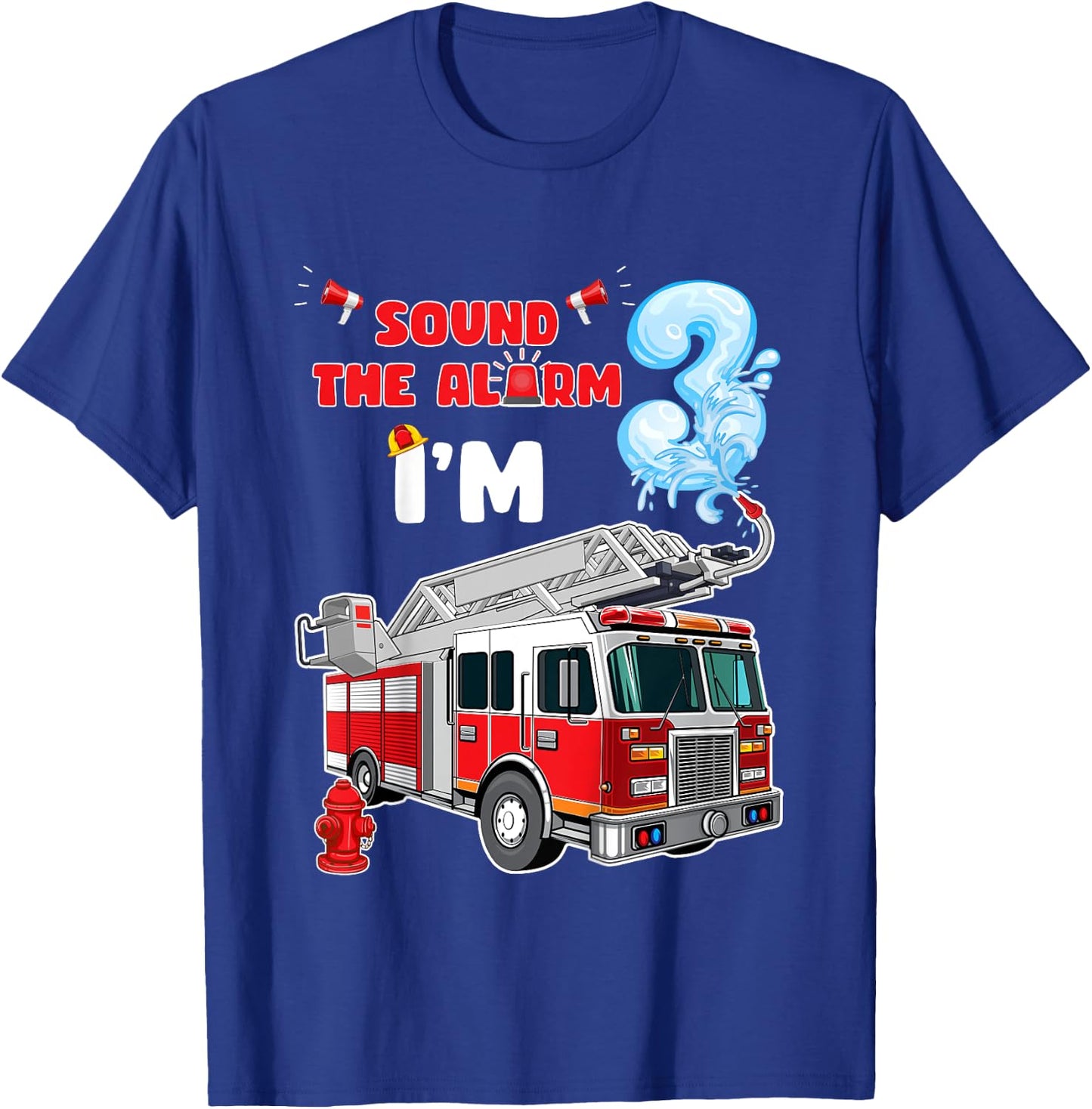 Sound the Alarm I'm 3! Kids Fire Truck Firefighter Birthday T-Shirt - T-Shirt | Royal
