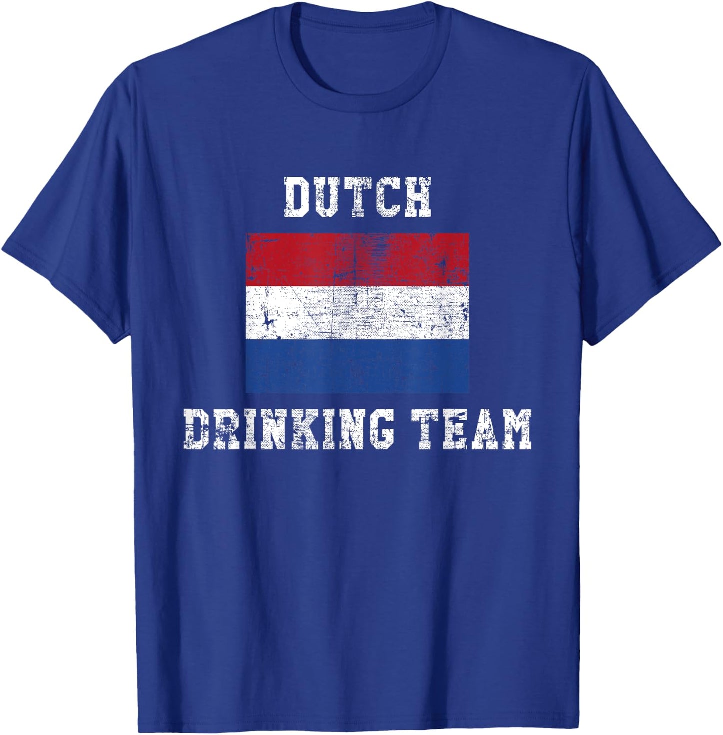 Dutch Drinking Team Funny National Pride Gift T-Shirt - T-Shirt | Royal