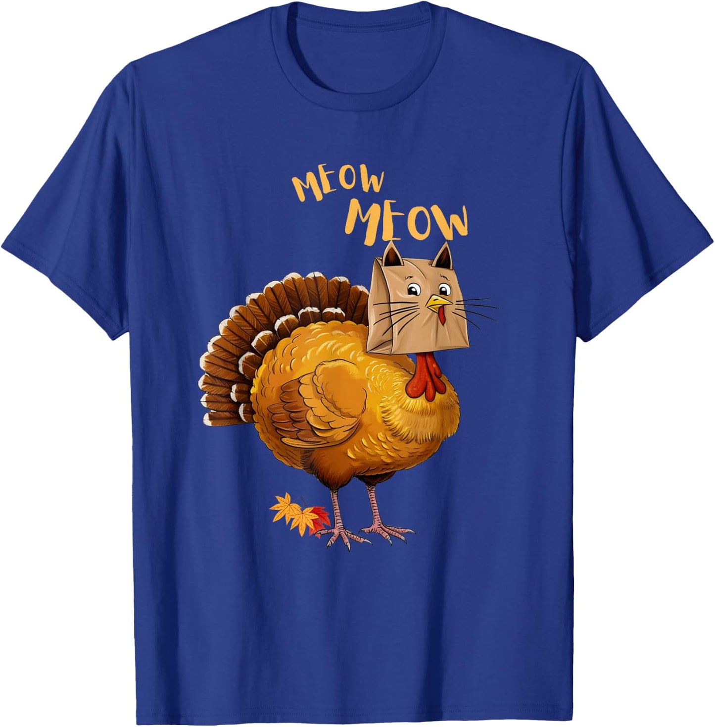 Thanksgiving Turkey Cat Meow Funny Men Women Thanksgiving T-Shirt - T-Shirt | Royal