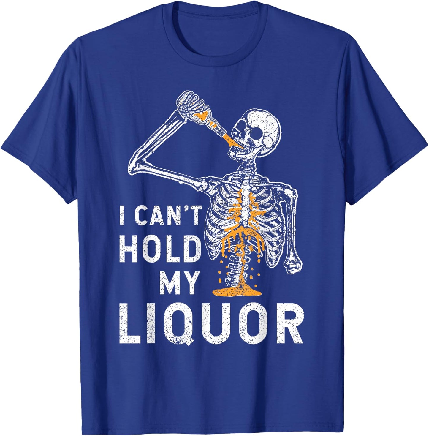 I Can't Hold My Liquor Funny Skeleton Halloween Spooky T-Shirt - T-Shirt | Royal