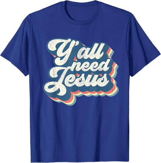 Yall Need Jesus Christian Retro 70s Christ Bible Women Gift T-Shirt - T-Shirt | Royal