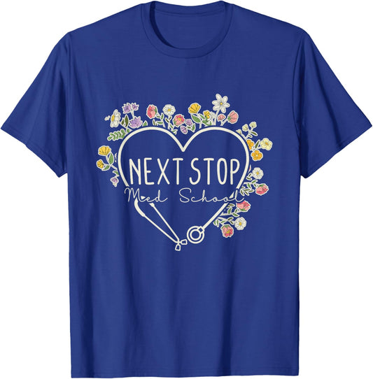 Next Stop Med School Medical School Medical Student T-Shirt - T-Shirt | Royal