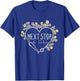 Next Stop Med School Medical School Medical Student T-Shirt - T-Shirt | Royal