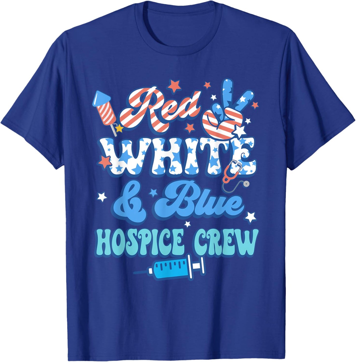 Groovy Red White Blue Hospice Crew Hospice Nurse 4th Of July T-Shirt - T-Shirt | Royal