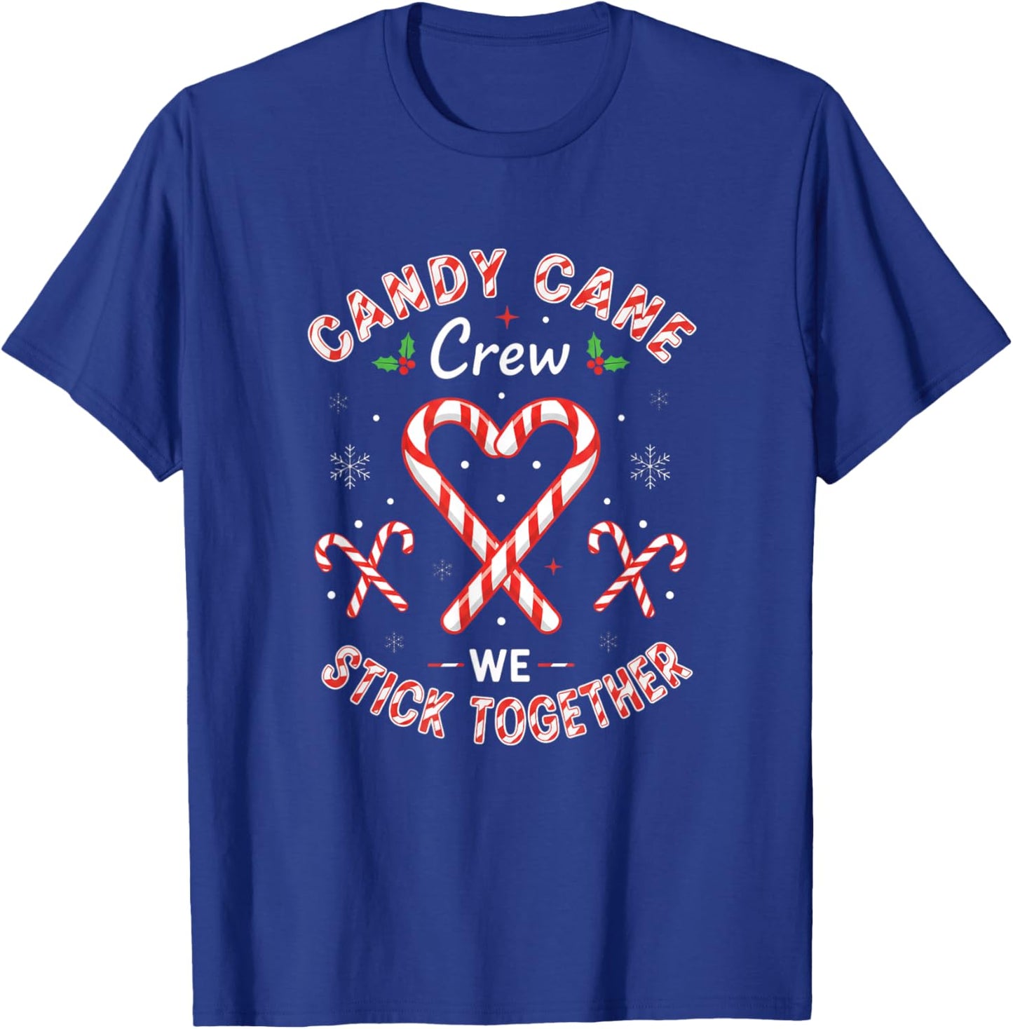 Candy Cane Crew We Stick Together Christmas Candy Heart Snow T-Shirt - T-Shirt | Royal