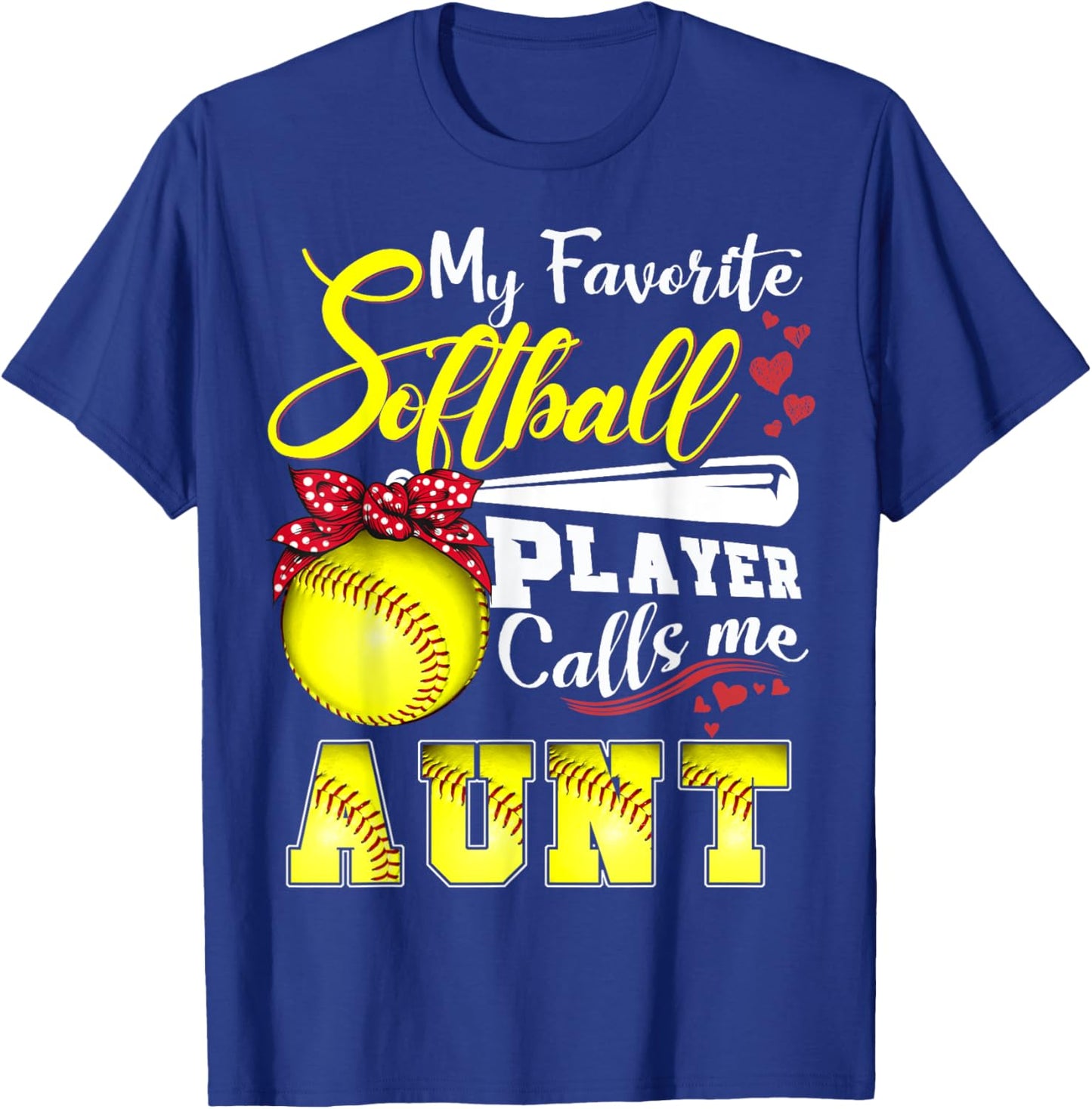 My Favorite Softball Player calls me Aunt Mothers day T-Shirt - T-Shirt | Royal