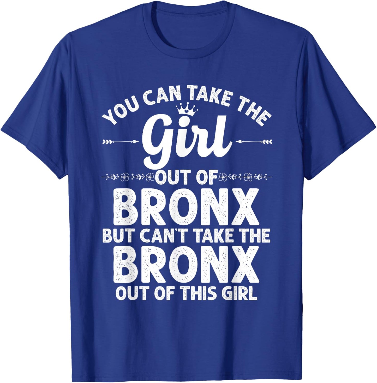 Girl Out of Bronx NY New York Gift Funny Home Roots USA T-Shirt - T-Shirt | Royal