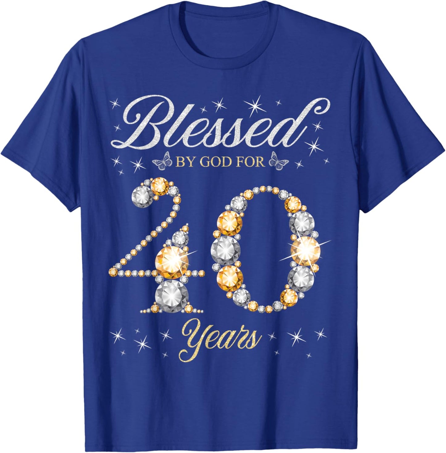 Blessed By God For 40 Years Old 40th Birthday Party T-Shirt - T-Shirt | Royal