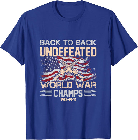 Back To Back Undefeated World War Champs 4th Of July T-Shirt - T-Shirt | Royal
