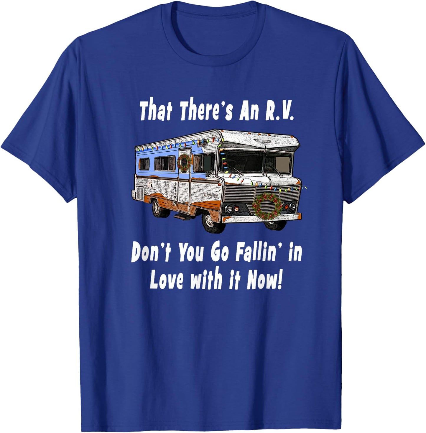 That There's An RV - Funny Christmas Classic RV Camper T-Shirt - T-Shirt | Royal