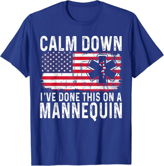 Calm down i've done this on a mannequin Usa flag Paramedic T-Shirt - T-Shirt | Royal