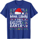 Most likely to Salute Santa- Soldier Christmas Army Veteran T-Shirt - T-Shirt | Royal