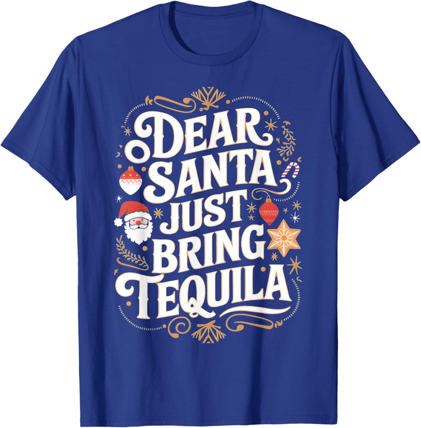 Matching Family Christmas Dear Santa just bring Tequila T-Shirt - T-Shirt | Royal