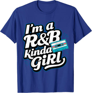 I'm a 90's R&b Kinda Girl T-Shirt - T-Shirt | Royal
