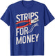 Electrician Strips For Money I Work With Strippers Funny T-Shirt - T-Shirt | Royal