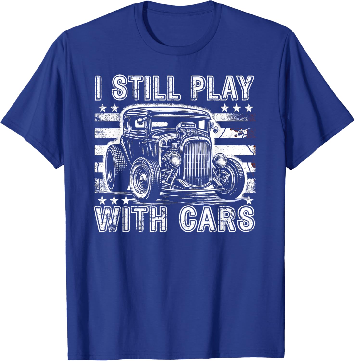 Hot Rod Mechanic, I Still Play With Cars, Vintage Rat Rod T-Shirt - T-Shirt | Royal