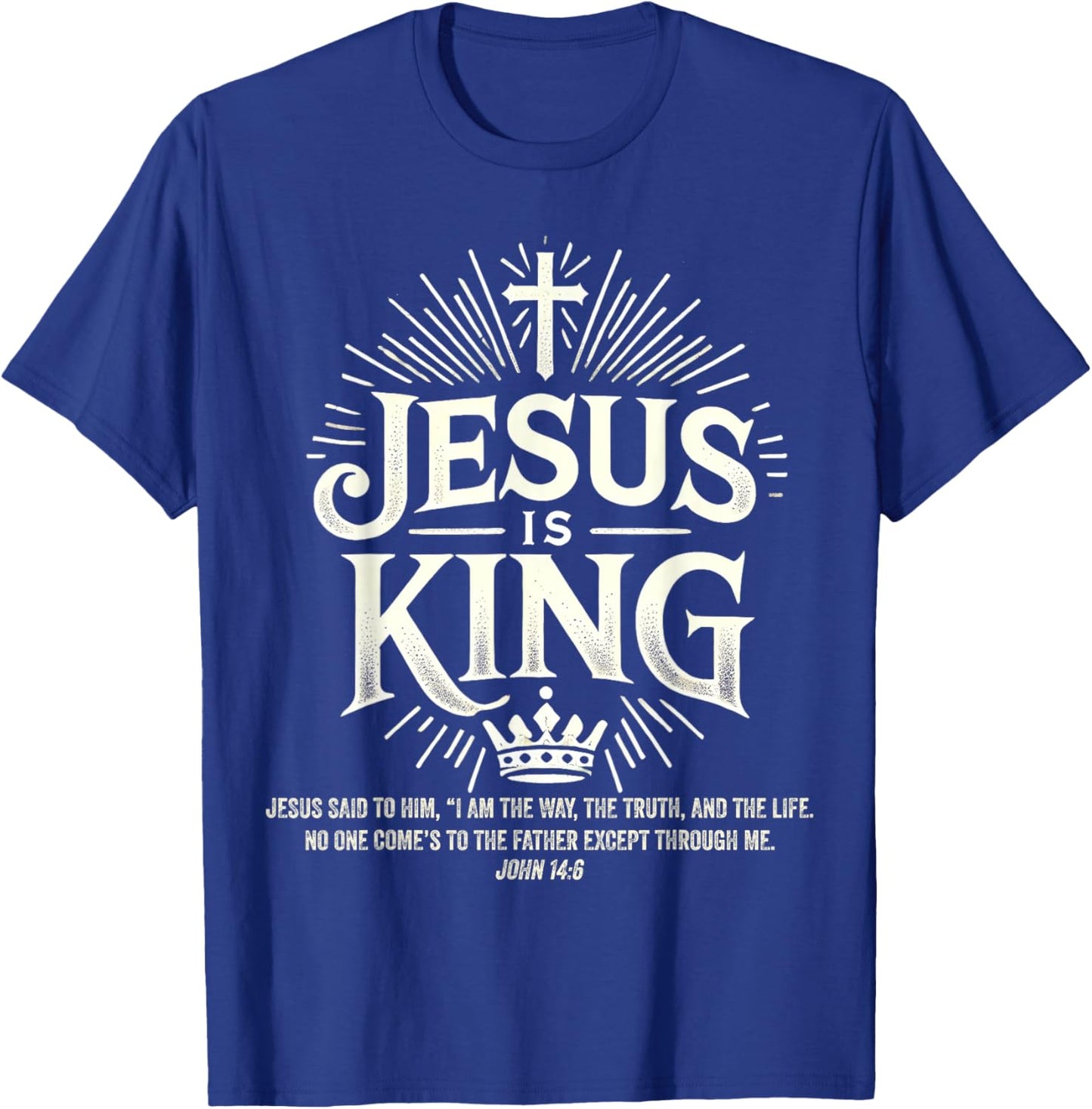 Jesus Is King Christian John 14:6 Bible Verse Costume T-Shirt - T-Shirt | Royal
