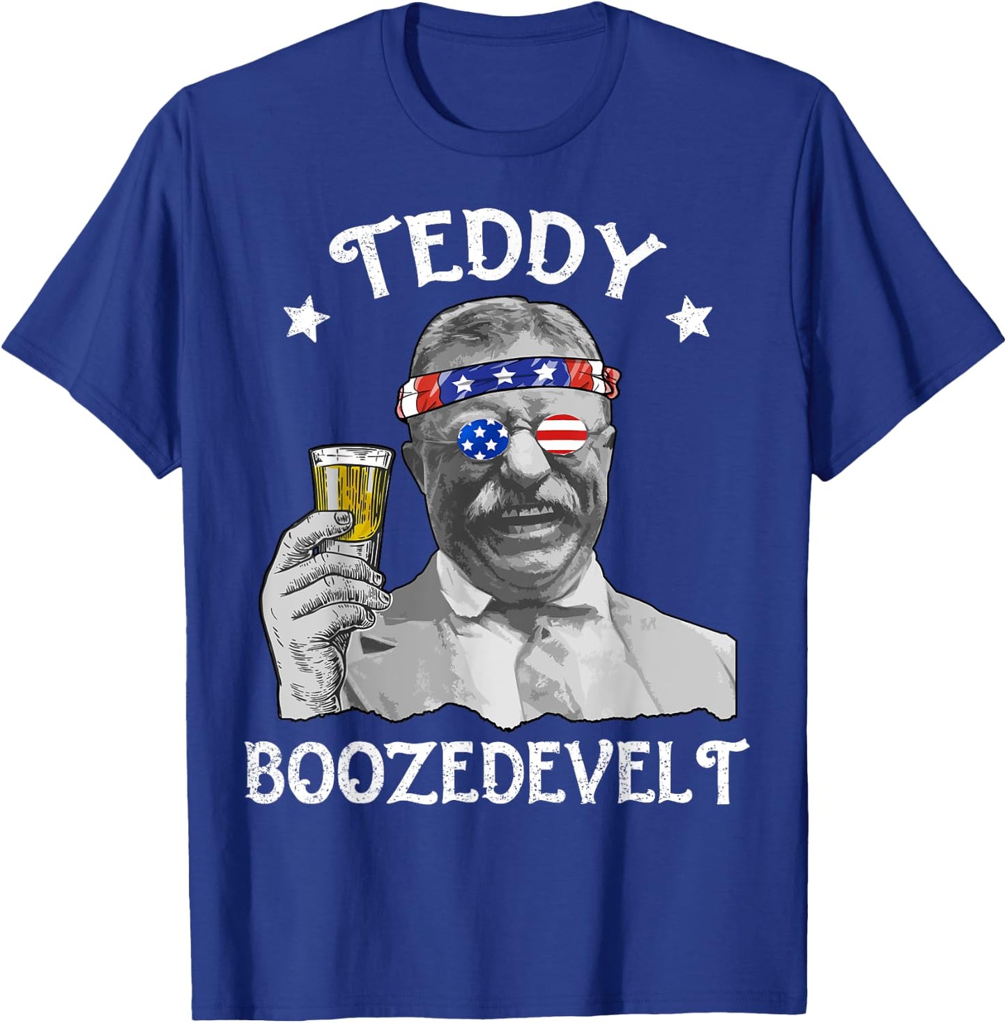 Teddy Boozedevelt 4th of July Drinking Theodore Roosevelt T-Shirt - T-Shirt | Royal