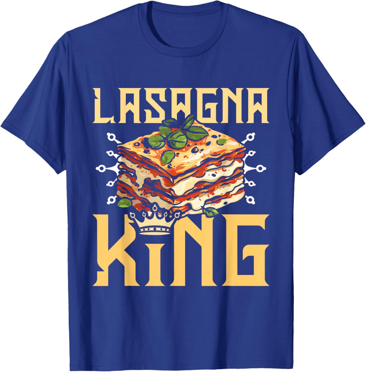 Lasagna king T-Shirt - T-Shirt | Royal