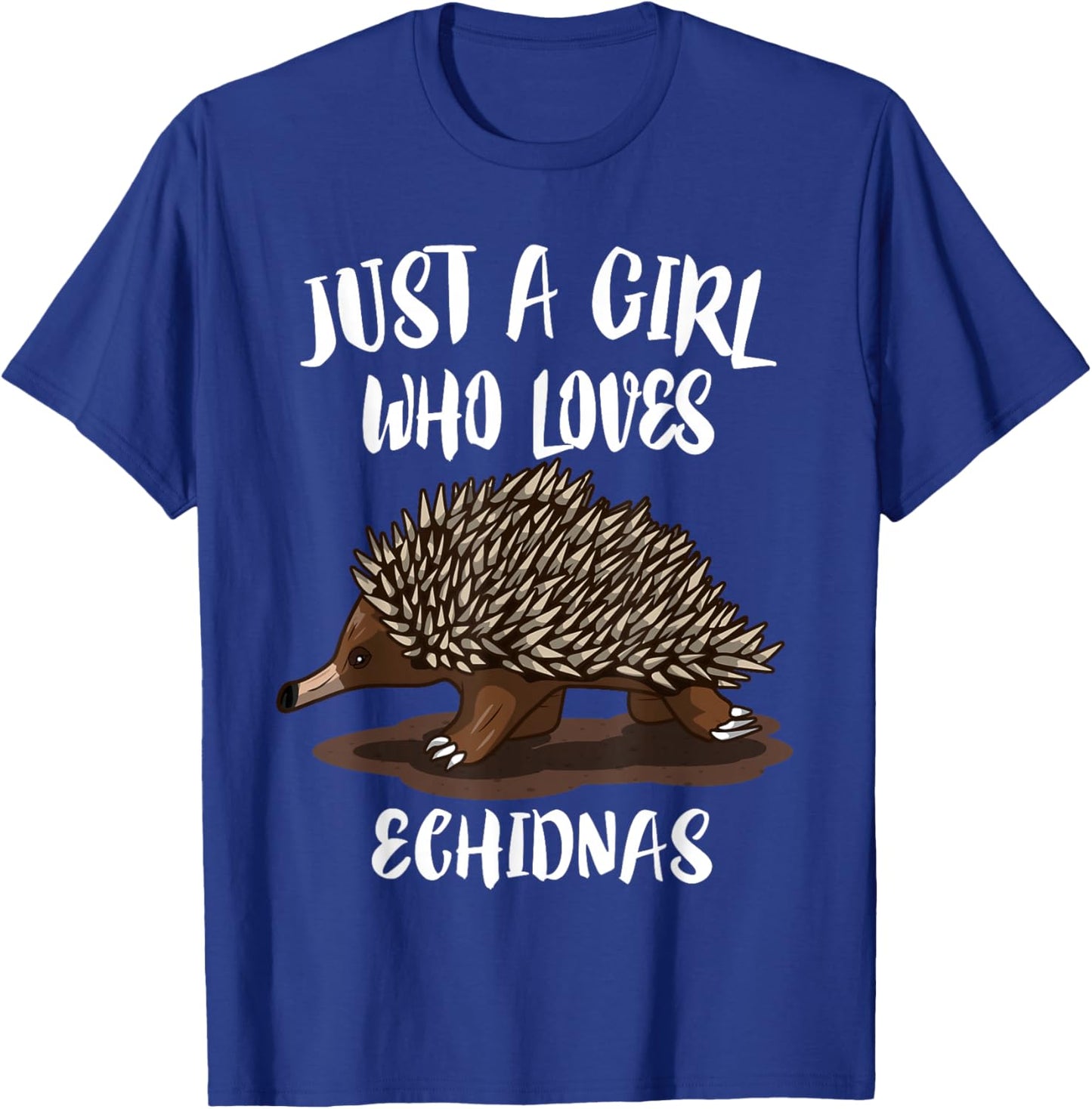 Just A Girl Who Loves Echidnas Animal Echidna T-Shirt - T-Shirt | Royal