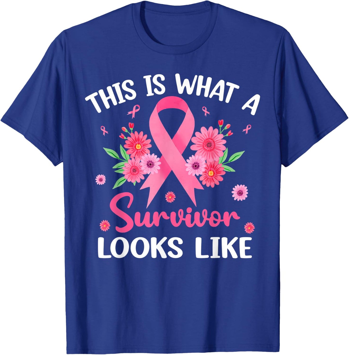 This Is What A Survivor Looks Like Pink Ribbon Breast Cancer T-Shirt - T-Shirt | Royal