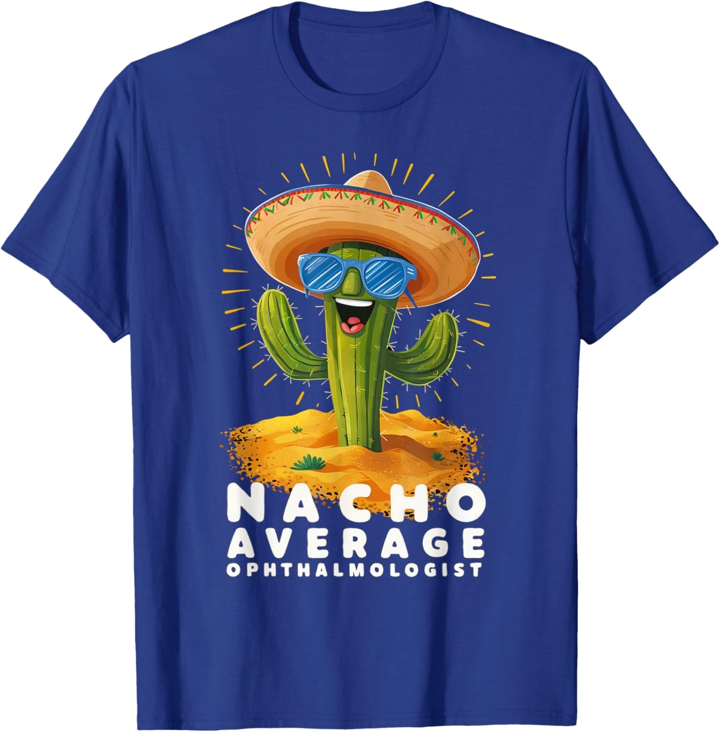 Funny Nacho Average Ophthalmologist Ophthalmology Graduation T-Shirt - T-Shirt | Royal