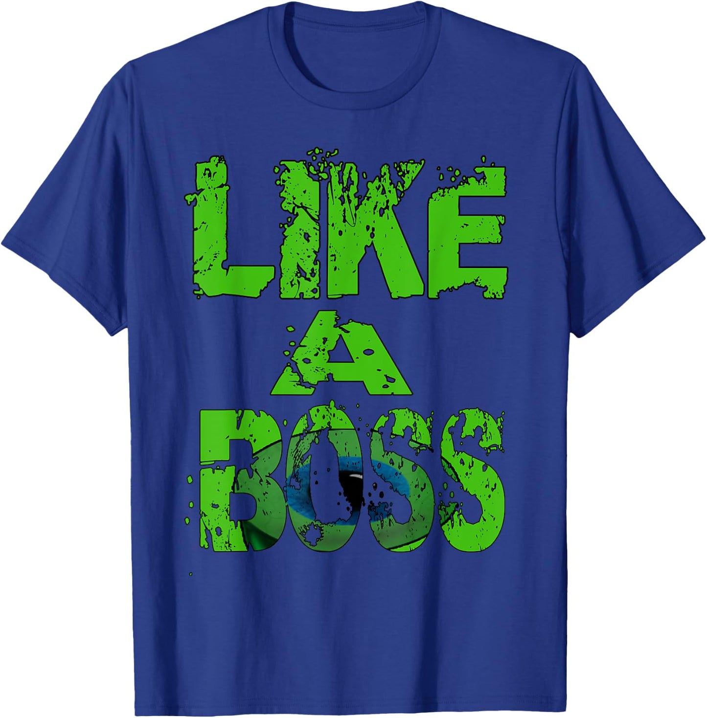 Like A Boss T-Shirt - T-Shirt | Royal