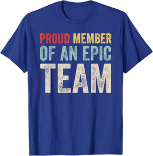 Proud Member Of An Epic Team - Work Employee Team Members T-Shirt - T-Shirt | Royal