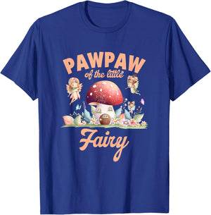 Pawpaw of The Little Fairy 1St Birthday Girl Fairytale T-Shirt - T-Shirt | Royal