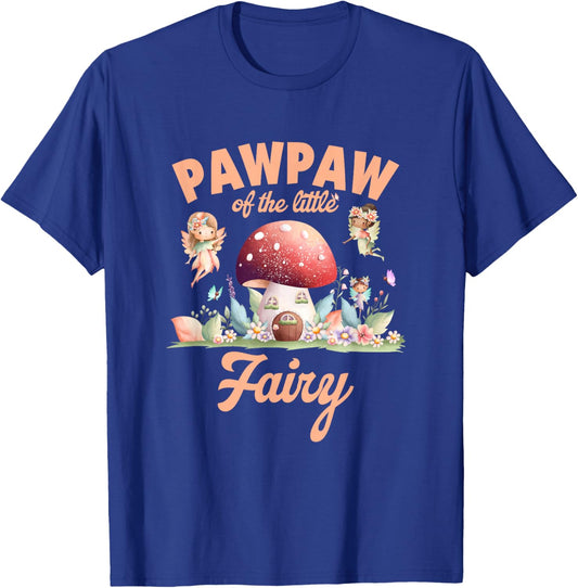 Pawpaw of The Little Fairy 1St Birthday Girl Fairytale T-Shirt - T-Shirt | Royal