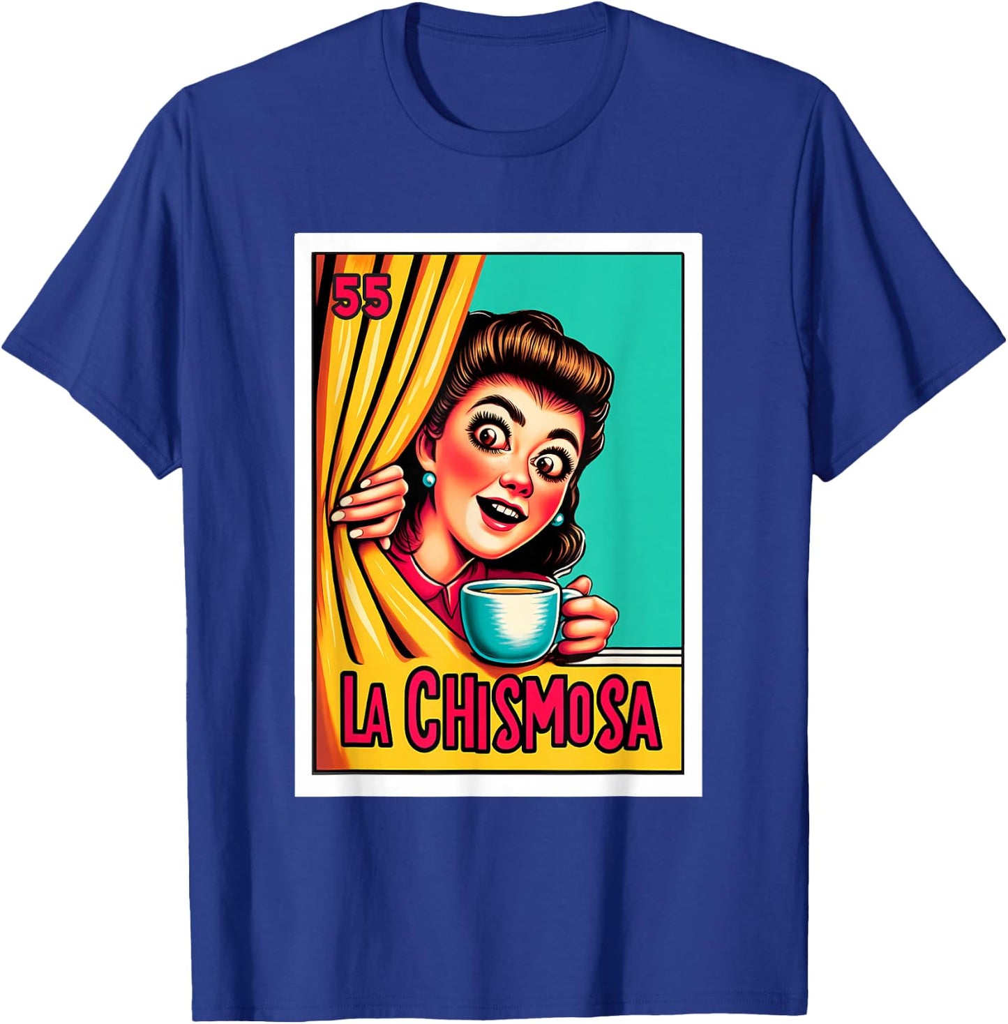 Mexican Lottery Designs Mexican La Chismosa Parody Lottery T-Shirt - T-Shirt | Royal