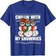Chillin With My Snowmies Men Women Ugly Sweater Christmas T-Shirt - T-Shirt | Royal