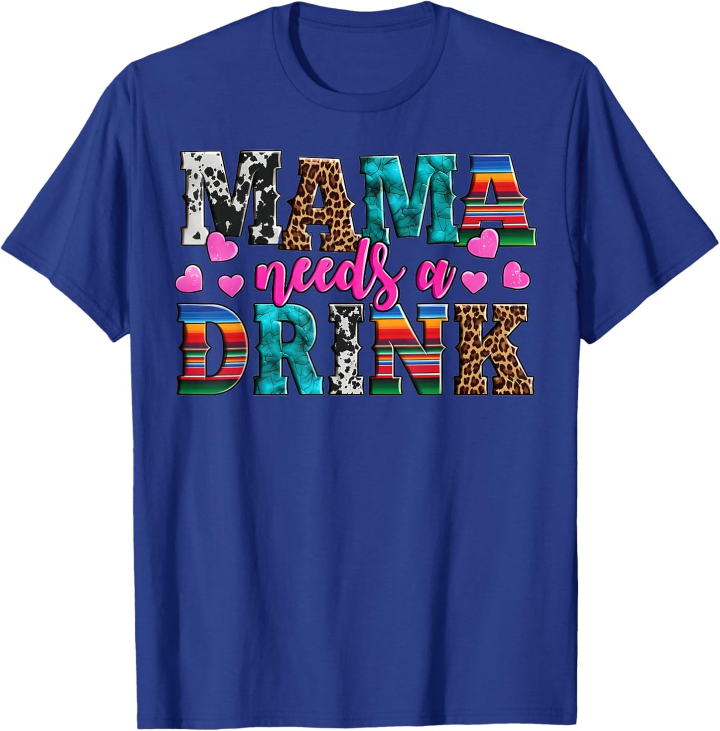 Western Mama Needs A Drink Mother's Day Beer Wine Lover T-Shirt - T-Shirt | Royal