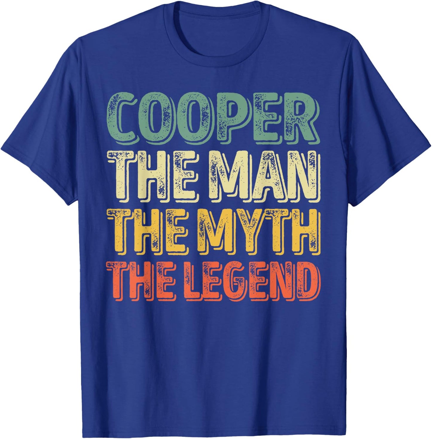 Cooper The Man The Myth The Legend Shirt First Name Cooper T-Shirt - T-Shirt | Royal