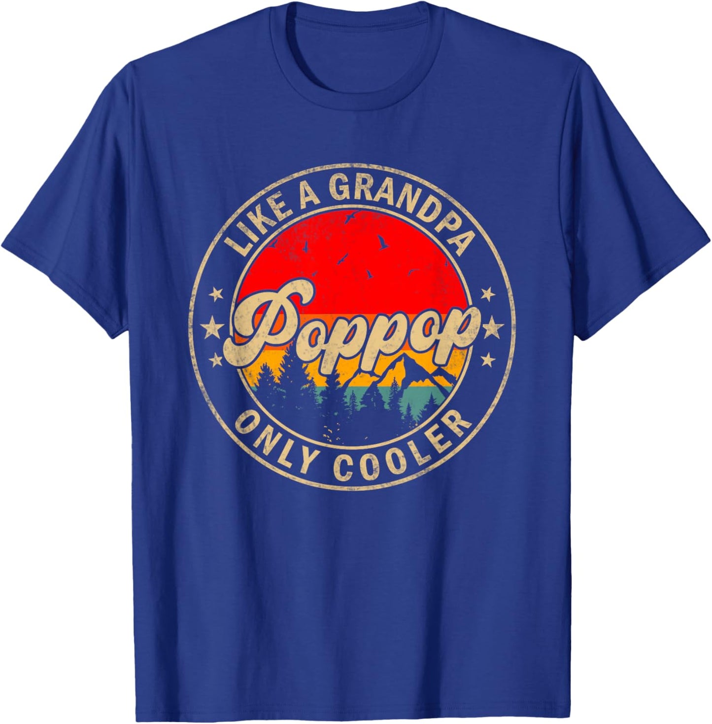 Pop-Pop Like A Grandpa Only Cooler Funny Papa Grandpa T-Shirt - T-Shirt | Royal