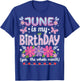 June Is My Birthday Yes The Whole Month Funny June Birthday T-Shirt - T-Shirt | Royal
