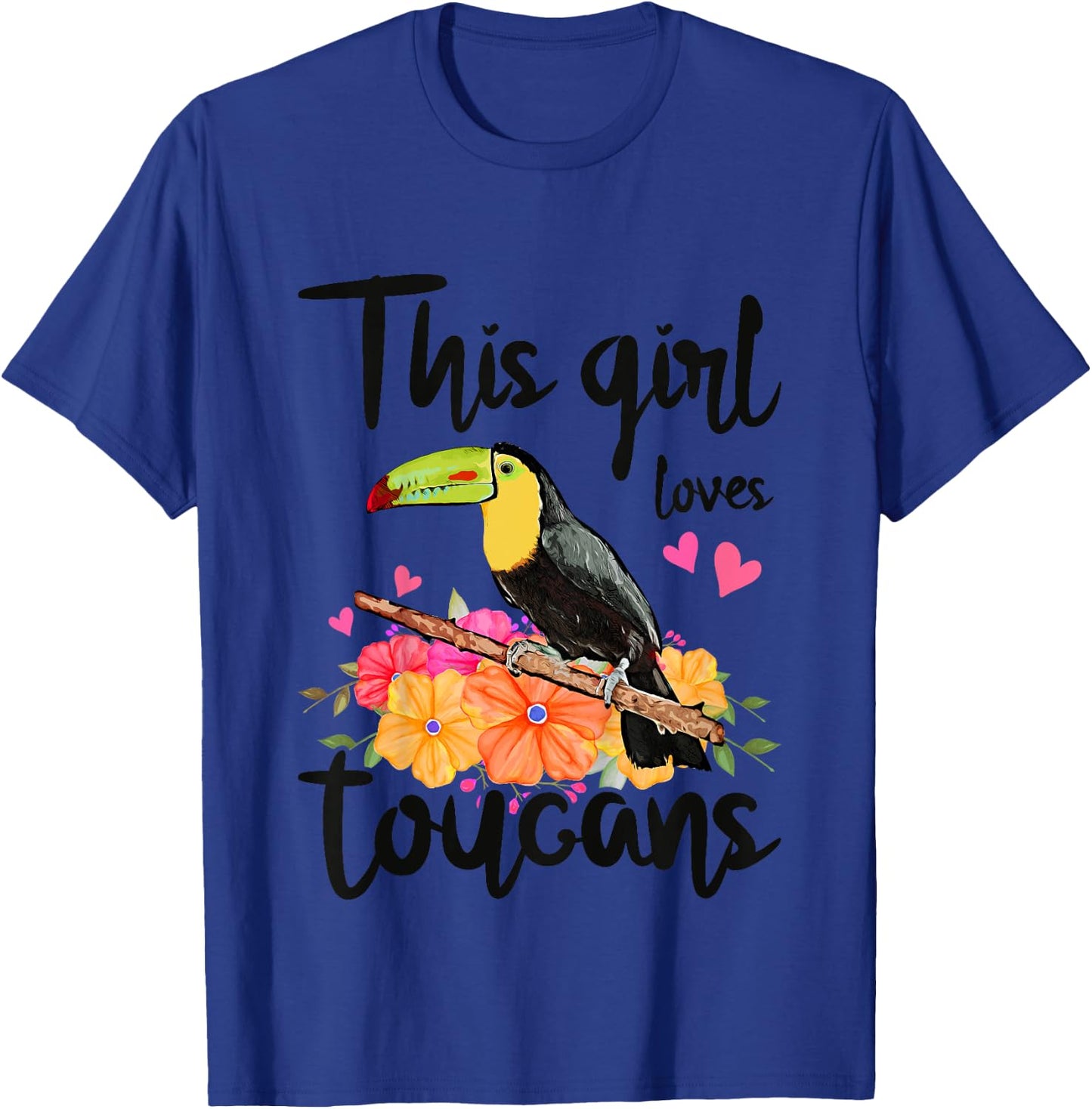 This Girl Loves Toucans Floral Toucan T-Shirt - T-Shirt | Royal