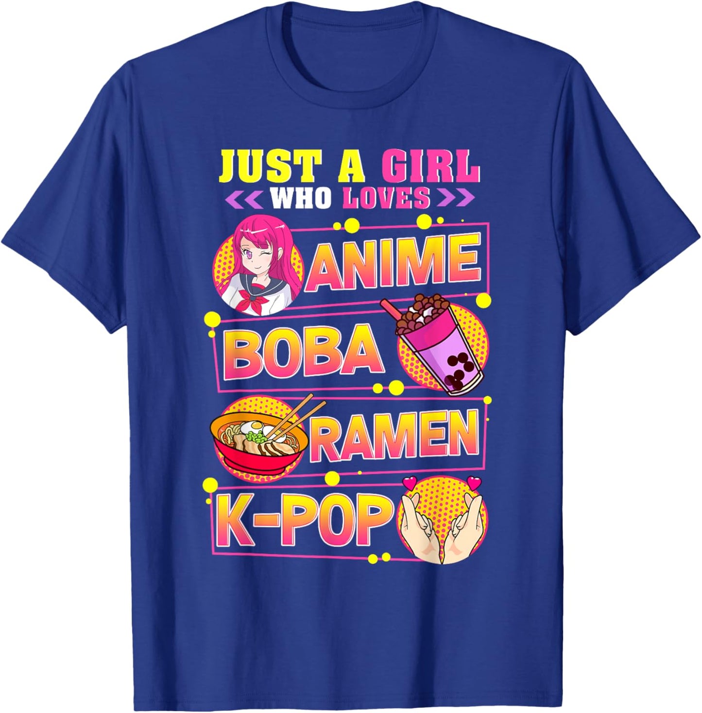 Just A Girl Who Loves Anime Boba Ramen K-Pop T-Shirt - T-Shirt | Royal