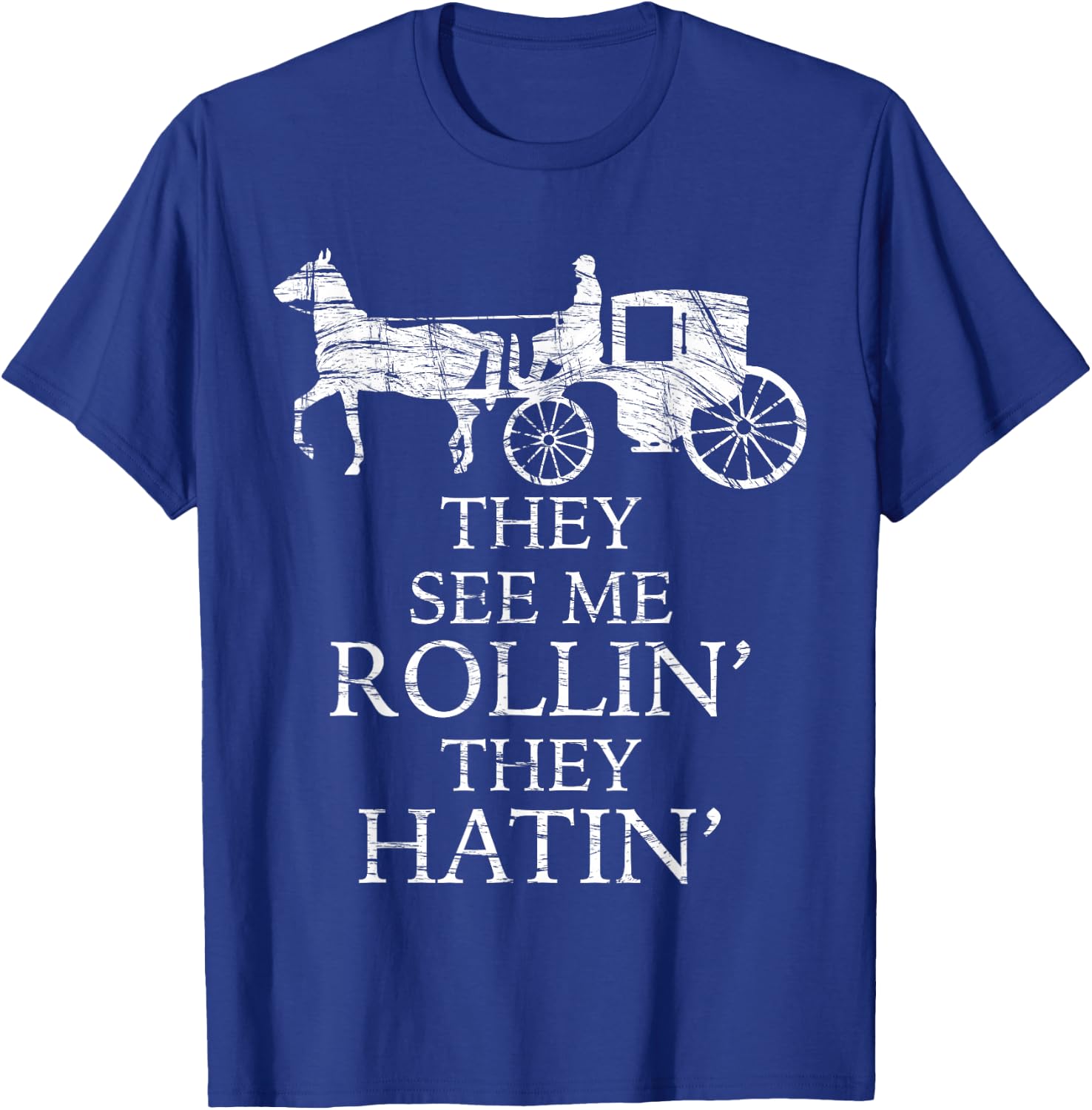 They See Me ROLLIN' - They HATIN' - Funny Amish | Graphic T-Shirt - T-Shirt | Royal