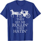 They See Me ROLLIN' - They HATIN' - Funny Amish | Graphic T-Shirt - T-Shirt | Royal