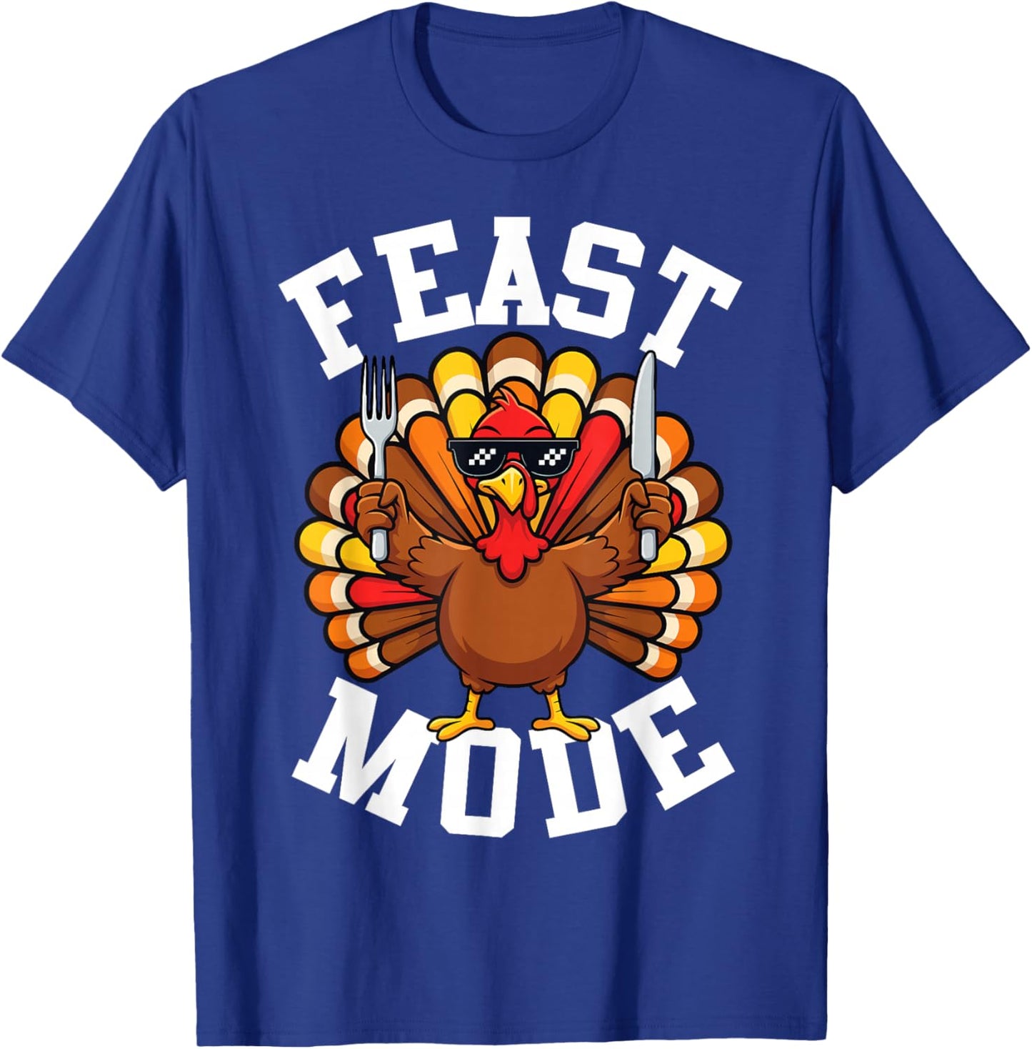 Thanksgiving Turkey Feast Mode Funny Fall Men Women Kids T-Shirt - T-Shirt | Royal