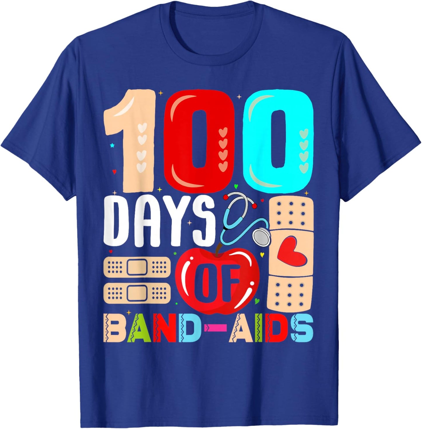 100 Days of Band-AIDS School Nurse Appreciation 100th Day T-Shirt - T-Shirt | Royal