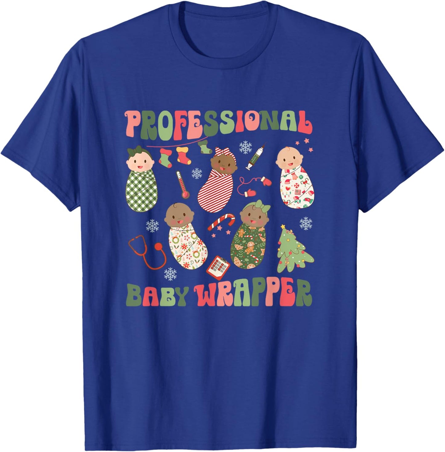 Professional Baby Wrapper Christmas Labor Delivery Nurse T-Shirt - T-Shirt | Royal