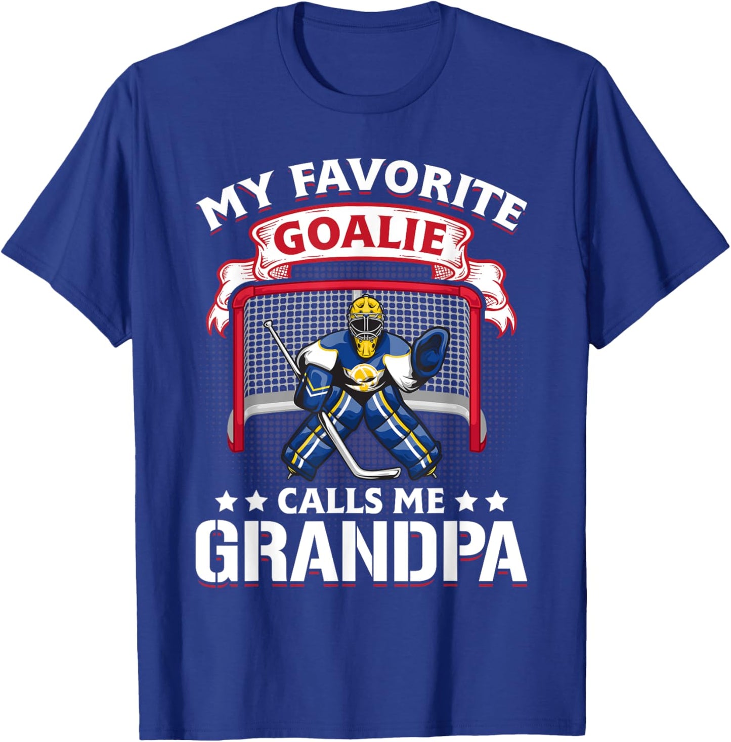 My Favorite Goalie Calls Me Grandpa Soccer Hockey Gift T-Shirt - T-Shirt | Royal