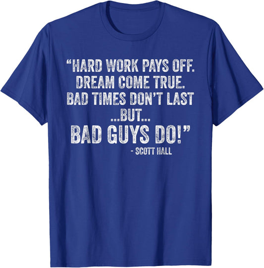 Hard Work Pays Off Dreams Come True Funny Quotes T-Shirt - T-Shirt | Royal